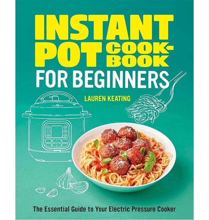 Instant Pot Cookbook for Beginners: The Essential Guide to Y - 티몬